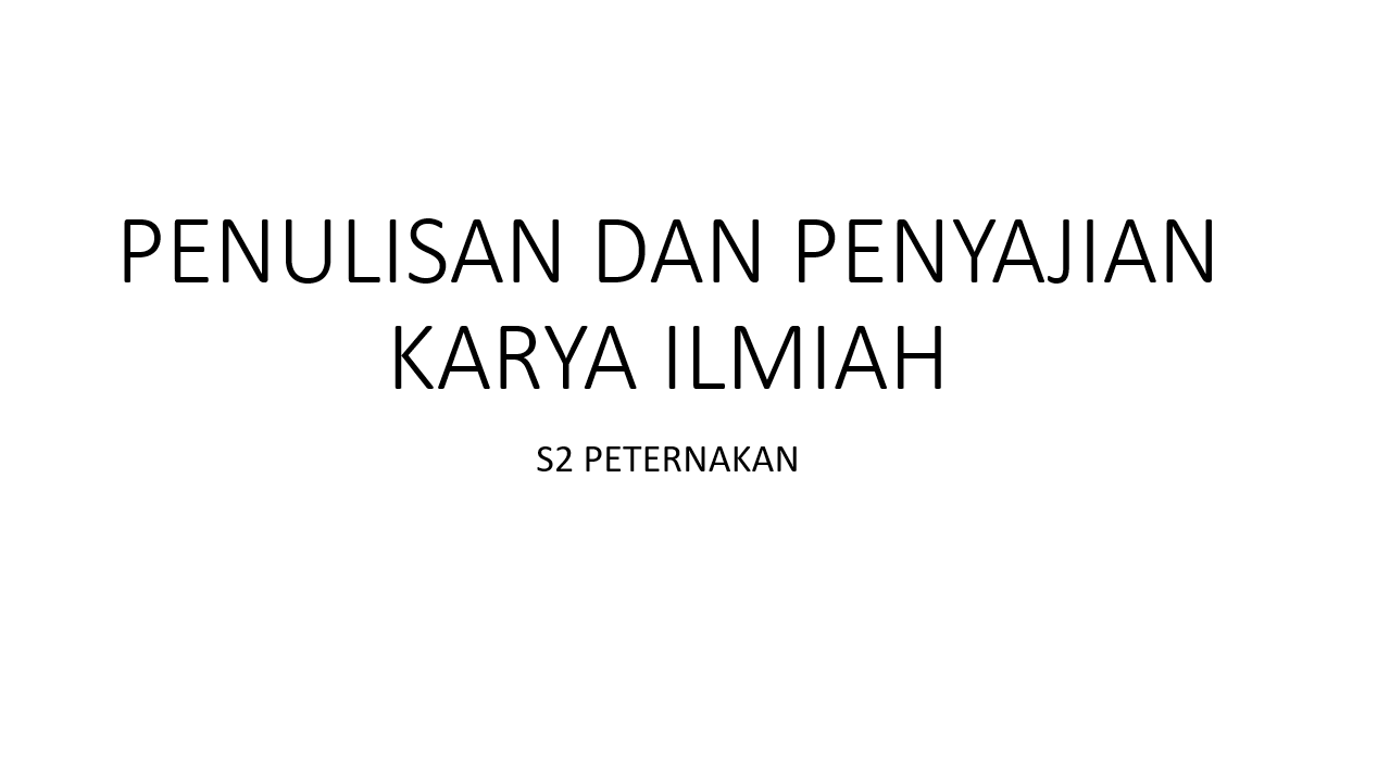 Penulisan dan Penyajian Karya Ilmiah